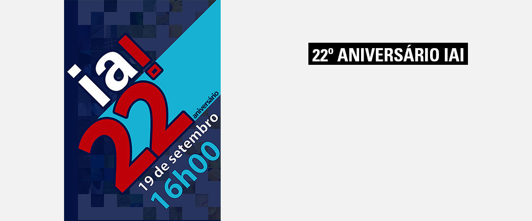 22º Aniversário do IAI