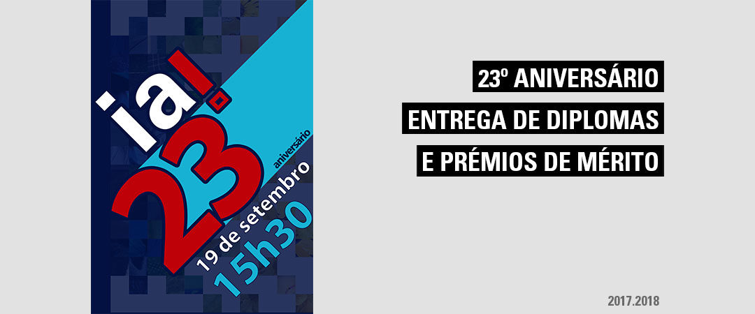23º aniversário do IAI e entrega de diplomas e prémios de mérito