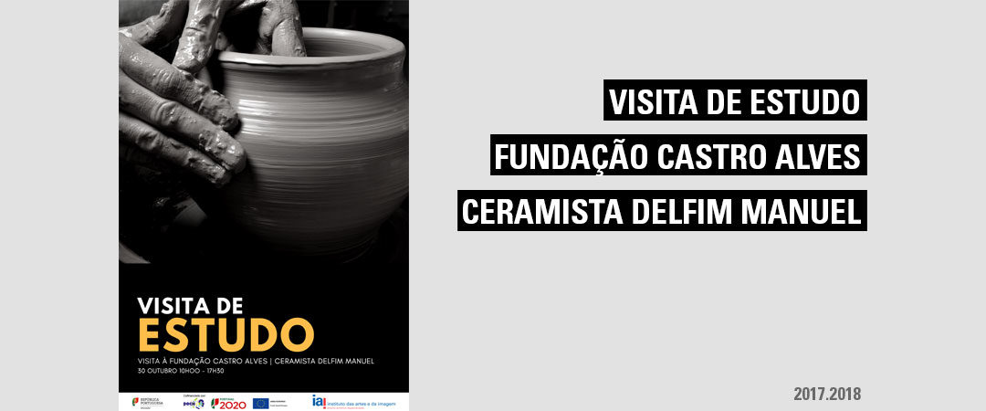 Visita de Estudo à Fundação Castro Alves e Oficina de Cerâmica do Ceramista Delfim Manuel