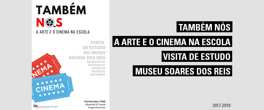 Visita de estudo à exposição “Também nós – A arte e o cinema na escola”