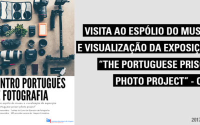 Visita ao Centro Português de Fotografia – Visita ao espólio do museu e visualização da exposição “The Portuguese prision photo project”