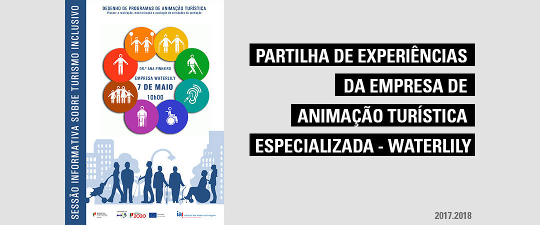 Sessão Informativa – Turismo Inclusivo: Partilha de experiências da Empresa de Animação Turística especializada – Waterlily