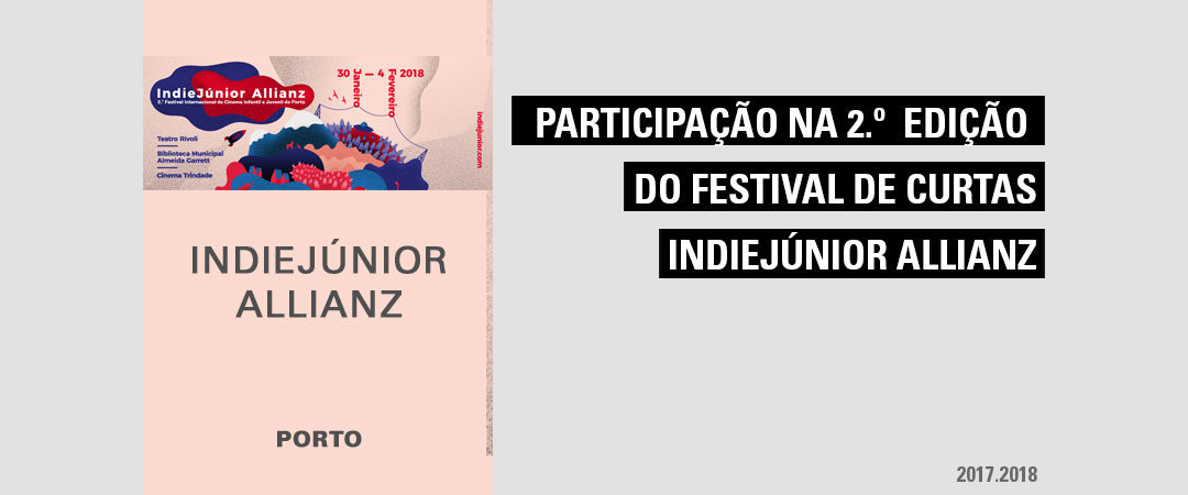 Participação na 2.º  Edição do Festival de Curtas Metragens  IndieJúnior Allianz