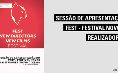 Sessão de apresentação do FEST – Festival Novos Realizadores | Novo Cinema