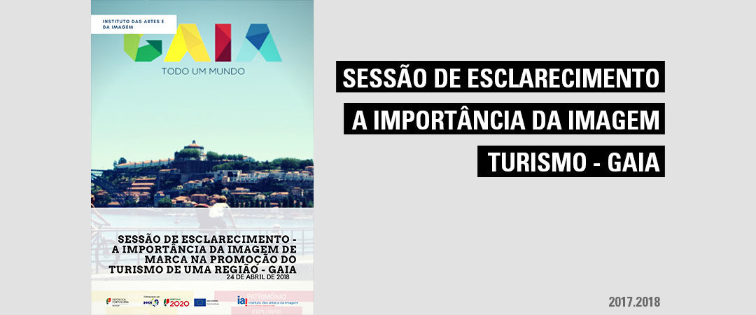 Sessão de Esclarecimento – A Importância da imagem de marca na promoção do turismo de uma região – GAIA