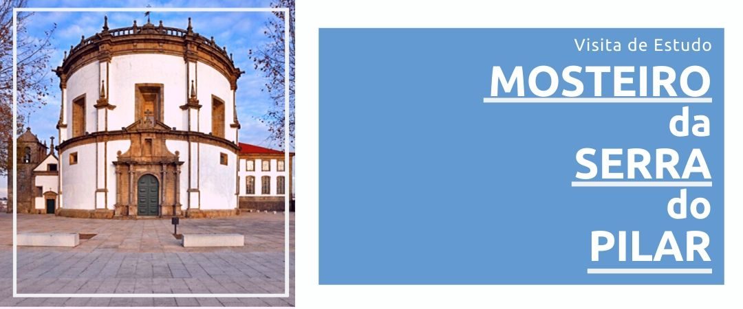 Visita de Estudo – Mosteiro Serra do Pilar