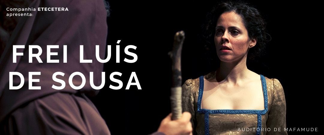 Ida ao Teatro – Visualização da Peça “Frei Luís de Sousa”, de Almeida Garrett