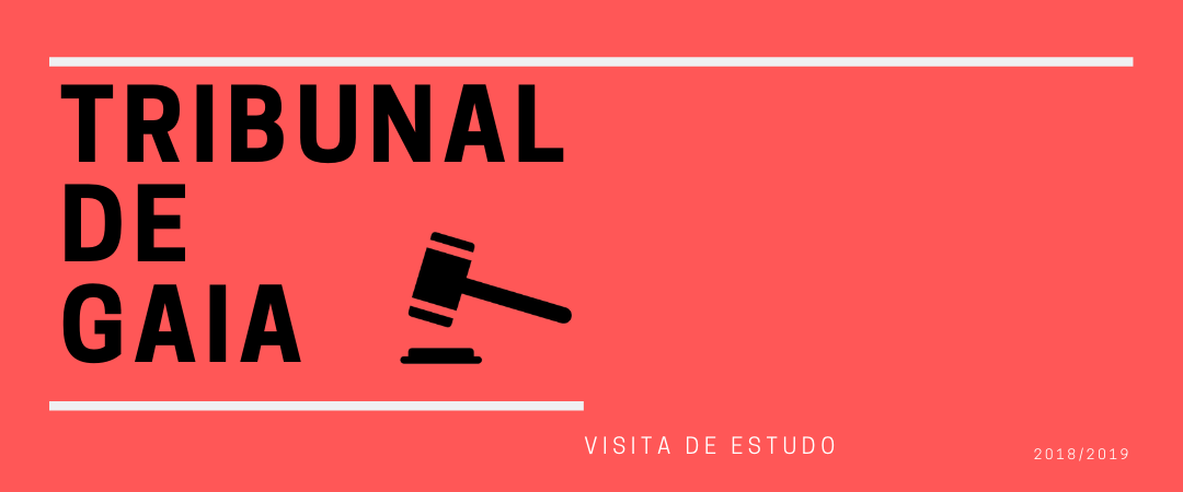 Visita de Estudo – Tribunal de Gaia