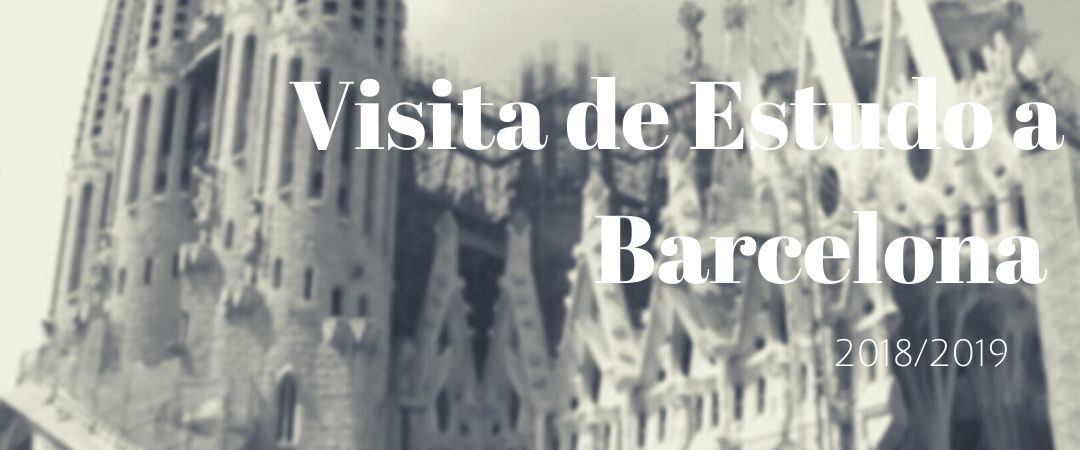 Visita de Estudo – Barcelona