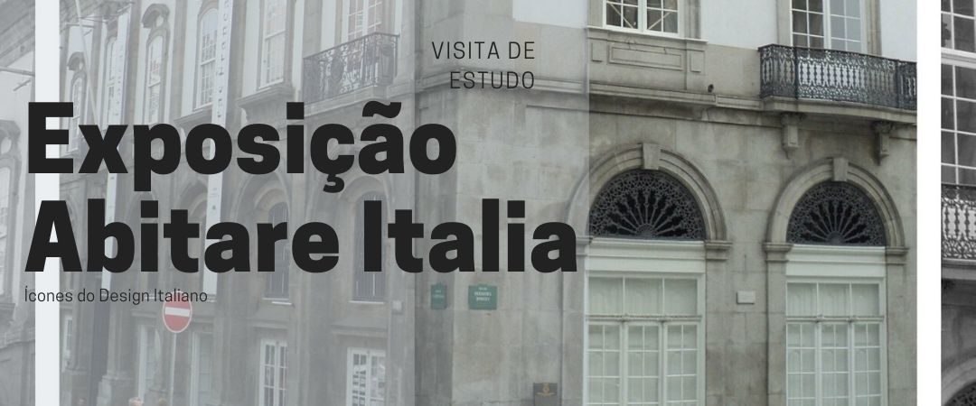 Visita de Estudo – Exposição Abitare Italia- Ícones do Design Italiano