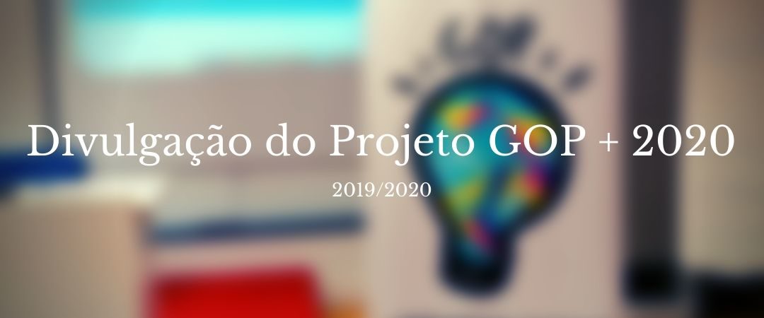Divulgação do Projeto GOP+ 2020