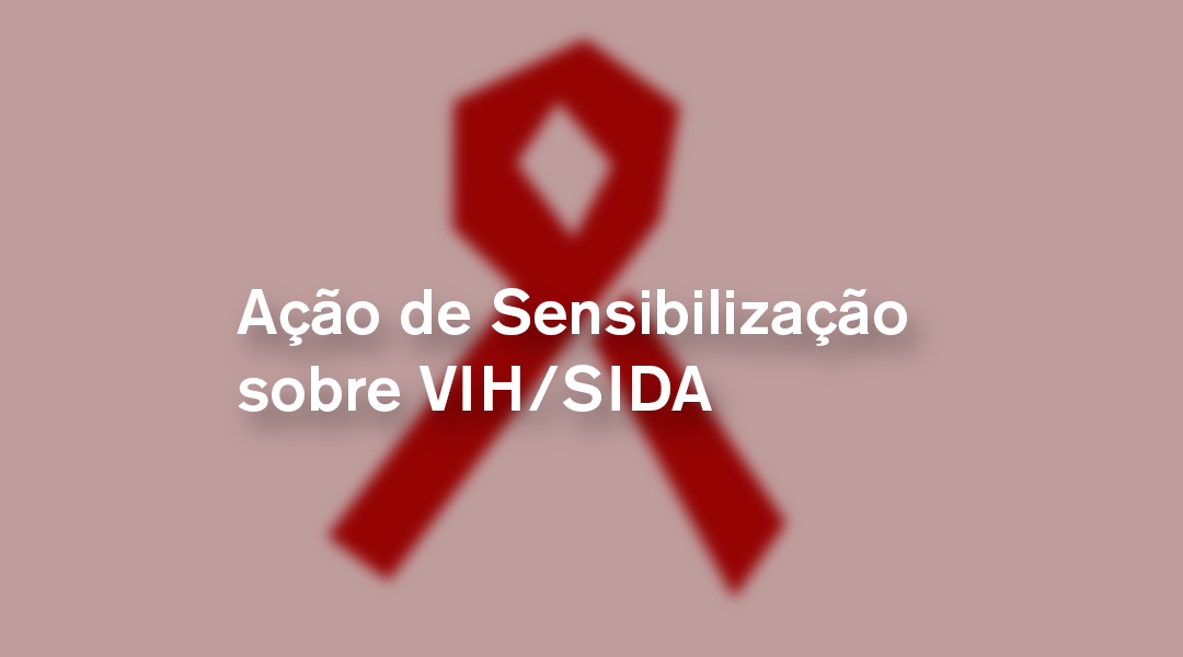 Ação de sensibilização sobre VIH/SIDA e outras IST