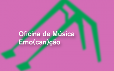 Oficina de Música_EMO(CAN)ÇÃO