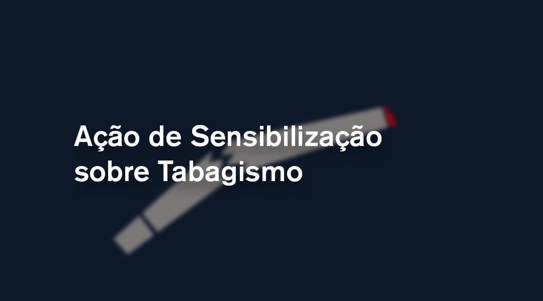 Ação de sensibilização sobre tabagismo