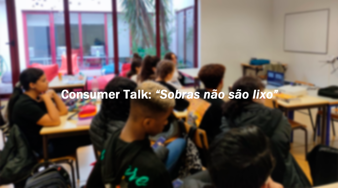 Consumer Talk: “as sobras não são lixo”