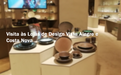 Visita de estudo a Lojas de Design Vista Alegre e Costa Nova