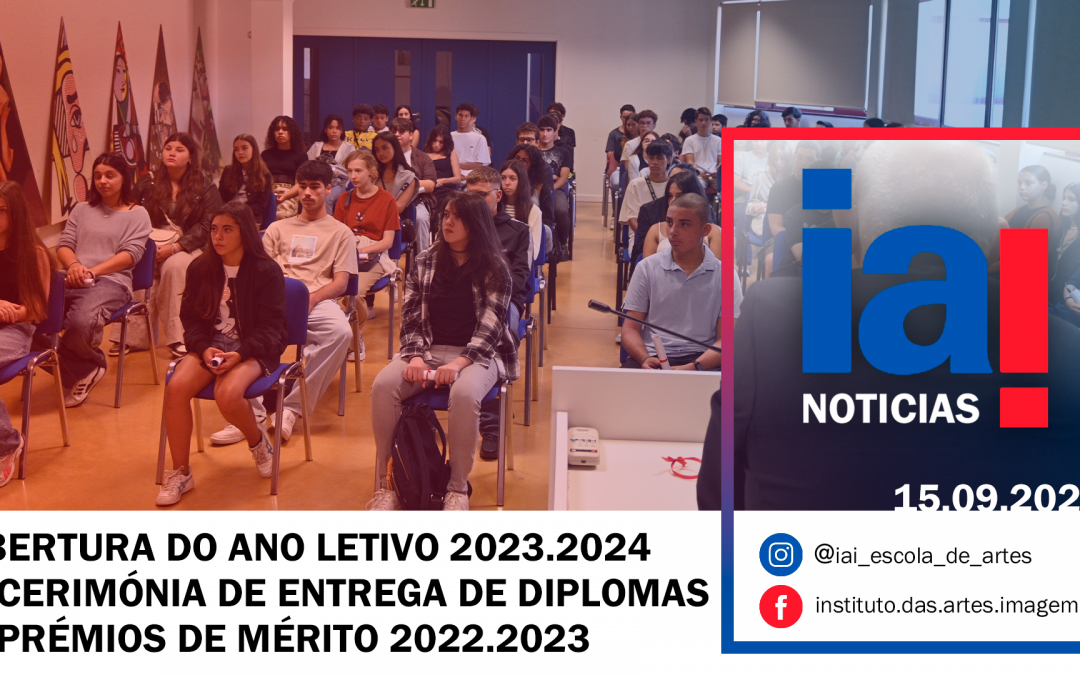 Abertura do ano letivo 2023.2024 e Cerimónia de Entrega de Diplomas e Prémios de Mérito 2022.2023