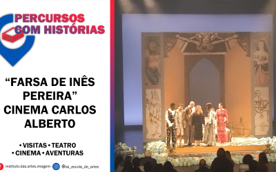 “Farsa de Inês Pereira” – Teatro Carlos Alberto